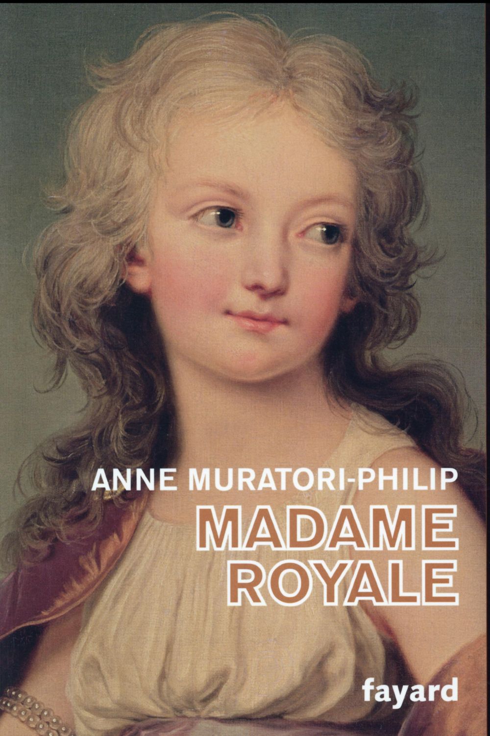Muratori-Philip Anne - MADAME ROYALE Muratori-Philip Anne - MADAME ROYALE